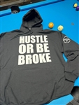 Hustle or Be Broke Hooded Sweat Shirt